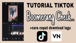 Download lagu TUTORIAL TIKTOK BOOMERANG CHECK | TIKTOKERS PEMULA | TIKTOK VIRAL | TIKTOK BOOMERANG mp3