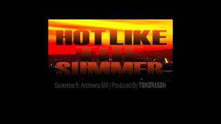 Saukrates Ft  Andreena  'Hot Like The Summer'  Produced Tone Mason