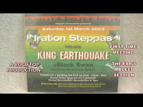 Iration Steppas Meets King Earthquake @ Black Swan. Bristol. Saturday 1st March 2003. Vintage.