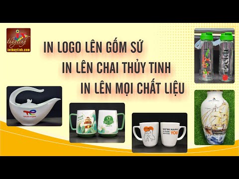 IN LOGO LÊN GỐM SỨ, IN THỦY TINH | 0913608336
