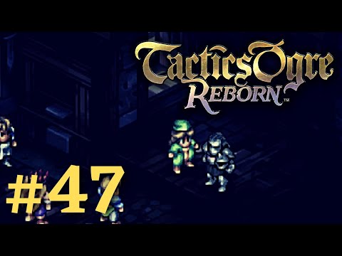 TRAGEDY OF THE BROTHERS | Tactics Ogre Reborn #47