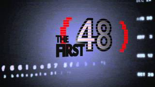 First 48 Intro