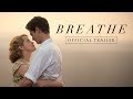 BREATHE |  Official Trailer