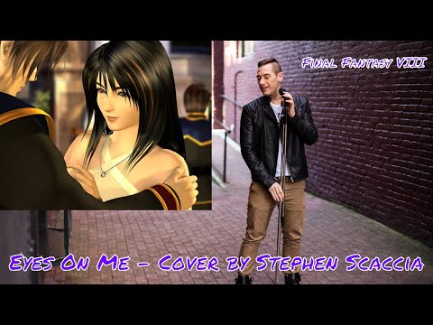 Eyes On Me - Final Fantasy VIII / Faye Wong (cover by Stephen Scaccia)