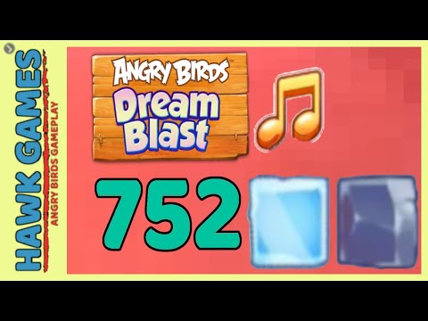 Angry Birds Dream Blast Level 752 - Walkthrough, No Boosters