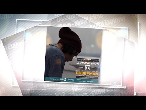 LesMove - ShOw #058 Guestmix By Dubbyman, Deep Explorer (Madrid, Spain)