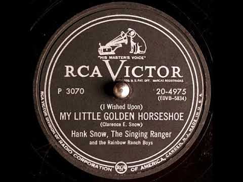 (I Wished Upon) My Little Golden Horseshoe ~ Hank Snow and The Rainbow Ranch Boys (1950)