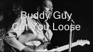 Buddy Guy-Cut You Loose