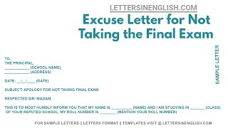 Excuse Letter for Not Taking the Final Exam – Letter of Excuse for not Attending the Final Exam