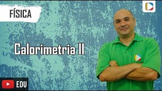 Física - Calorimetria II