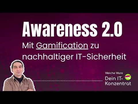 Nachhaltige IT-Sicherheit mit Gamification │ [Weiche Ware] IT Business Podcast #53
