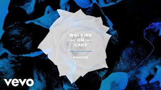 Walking On Cars - Monster (Lyric Video)