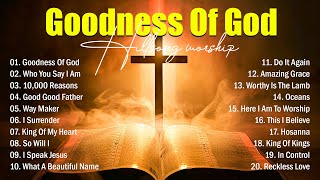 Goodness Of God - New Worship Songs 2026, Christian Music Collection, Best Praise And Worship Songs