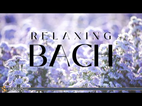 Bach - Klassische Musik zum Entspannen