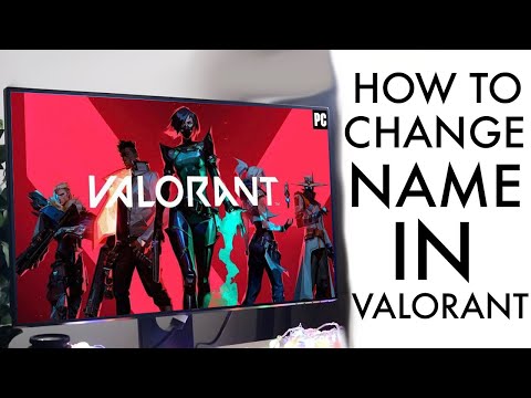 How To Change Name In Valorant