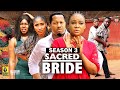 SACRED BRIDE  (SEASON 3) {NEW TRENDING MOVIE} - 2022 LATEST NIGERIAN NOLLYWOOD MOVIES
