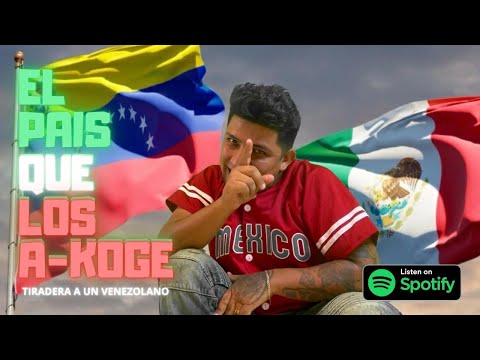 "El Pais Que Los aK0GE" (Tiradera a un Venezolano) (3/4) - Sieck 🟩⬜🟥