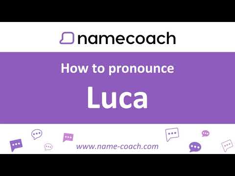 How to Pronounce Luca?