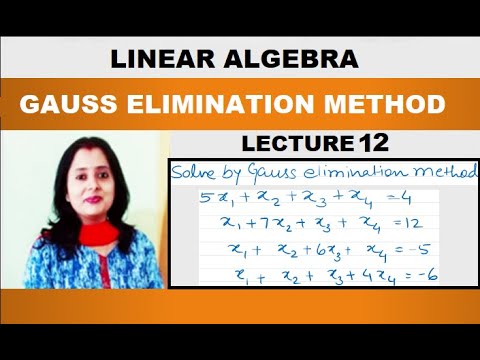 Linear Algebra – Gauss Elimination Method | Concept | Basics | Examples