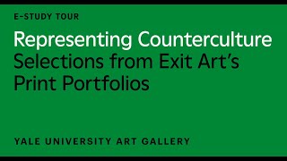 Representing Counterculture: Selections from Exit Art’s Print Portfolios