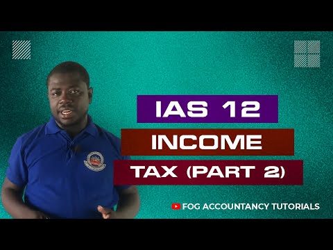 IAS 12 - INCOME TAX (PART 2)