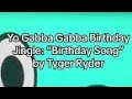 Yo Gabba Gabba Happy Birthday Jingle By Tyger Ryder For Jaeschannel1292