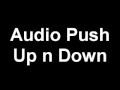 Audio Push - Up n Down 
