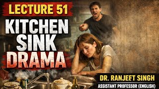 KITCHEN SINK DRAMA: THEME, SUMMARY, FEATURES &amp; IMPORTANT MCQS