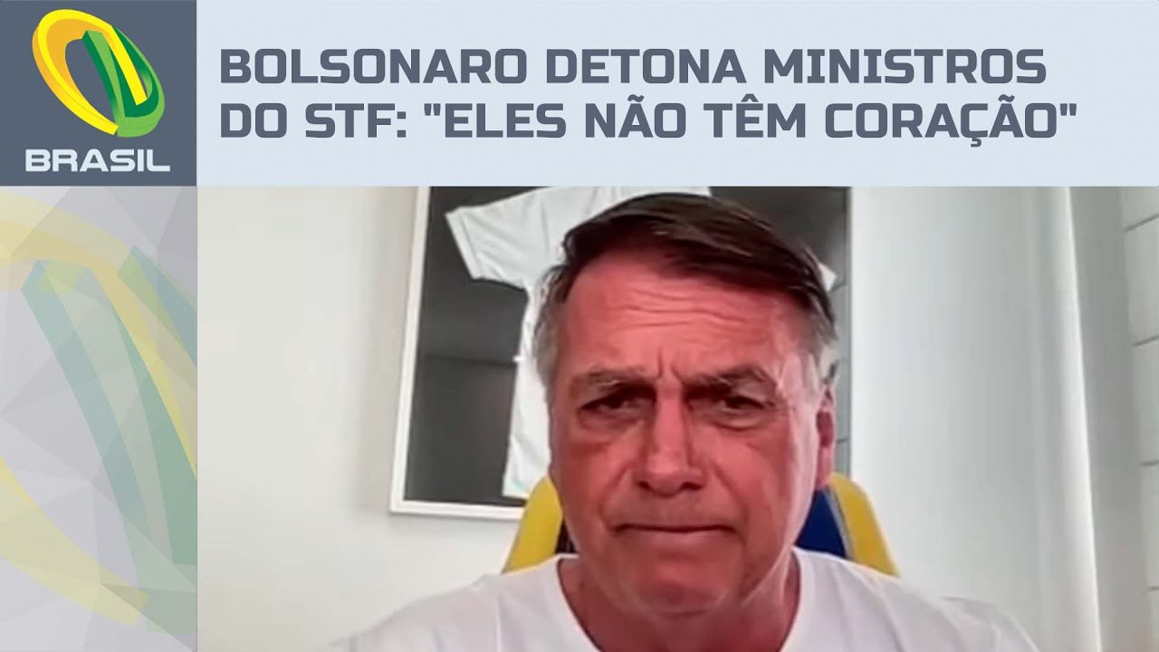 Bolsonaro detona ministros do STF: "Eles não têm coração"