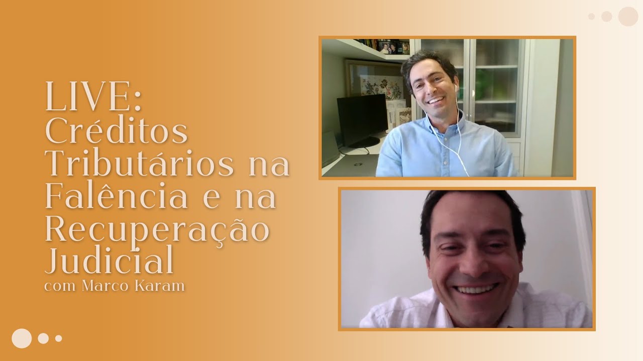 LIVE UFRGS: Créditos Tributários na Falência e na Recuperação Judicial | Tiago Scherer e Marco Karam