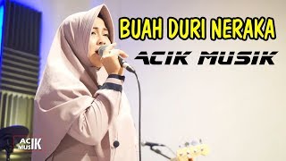 Download lagu BUAH DUR| NERAKA - LUSIANA SAFARA mp3 Download lagu BUAH DUR| NERAKA - LUSIANA SAFARA mp3