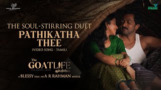 Pathikatha Thee - Tamil  Video Song   The GoatLife