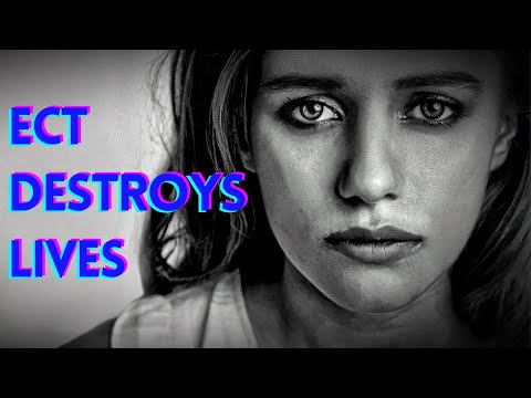ECT Destroys Lives - (Electroconvulsive Therapy)