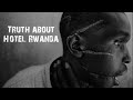 TRUTH About Hotel Rwanda Forgotten History