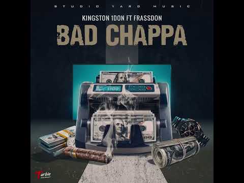 Kingston 1Don x Frassdon - Bad Chappa