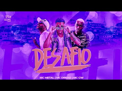 🔵🔴 BREGÃ FUNK MC METAL, MC DREAD E MC GW - DESAFIO - (BREGA FUNK 2021)