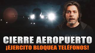 CIERRE DE AEROPUERTO EJERCITO BLOQUEA TELEFONOS POR INFORMES DE OVNIS