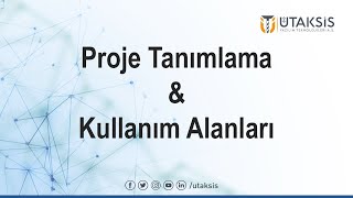 Proje Tanımlama ve Kullanım Alanları