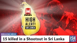 15 killed in a Shootout in Sri Lanka