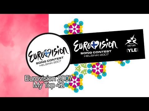 Eurovision 2007 - My Top 42