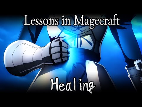 Lessons in Magecraft 46 - Healing