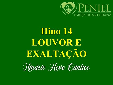 Hinário Novo Cântico, Hino 14   "Louvor e exaltação"
