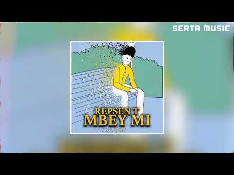 Repsen T - Mbey Mi