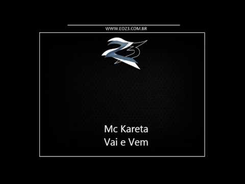 Mc Kareta - Vai e Vem [STUDIO B]