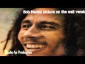 Bob Marley picture on the wall version - Edson Rebell Lion Bob Marley picture on the wall version