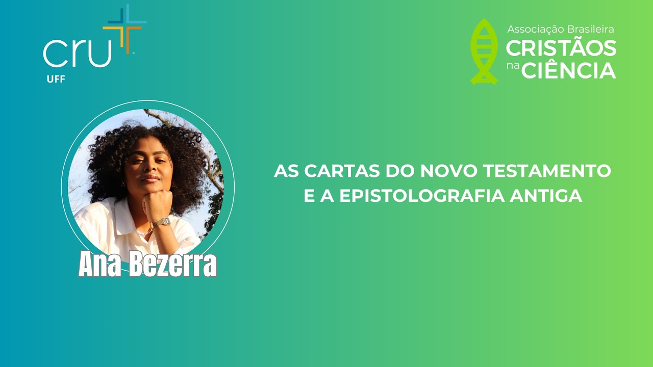 As Cartas do Novo Testamento e a Epistolografia Antiga - Ana Bezerra