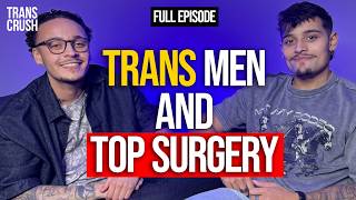 Navigating Trans Man Identity: Modeling, Stealth Life &amp; The Reality of Top Surgery