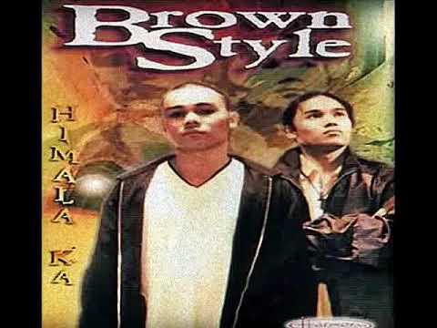 Brown Style - Wag Ka Ng Magalala