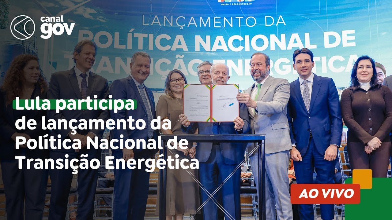 🔴 Lula participa de lançamento da Política Nacional de Transição Energética