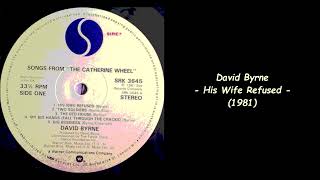 David Byrne - His Wife Refused (1981)